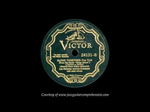 Leo Reisman w/ Frank Luther (1932) FIRST RECORDING [ALONE TOGETHER]