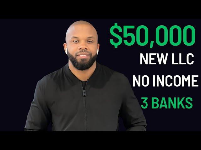 3 BANKS will Approve a New LLC of $50,000 Without Proof of INCOME!