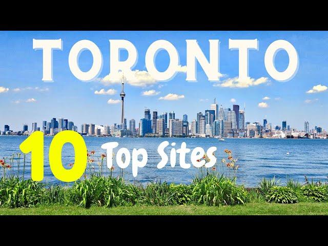 Top Ten Sights In Toronto, Travel Hot List