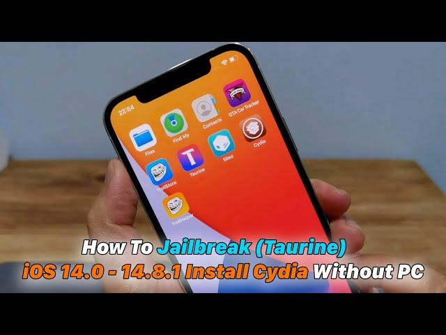 Jailbreak (Taurine) iOS 14.0 - 14.8.1 Install Cydia Without PC