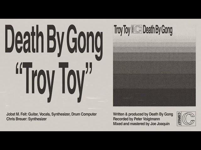 DEATH BY GONG - TROY TOY (Official Audio)