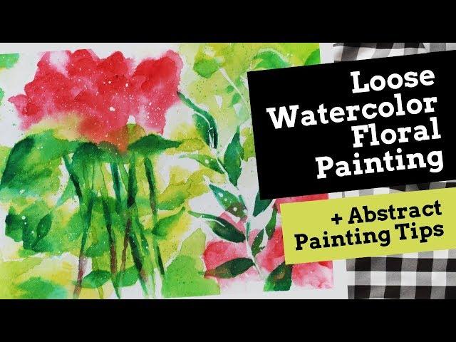 Loose and Expressive Watercolor Process + Abstract Painting Tips