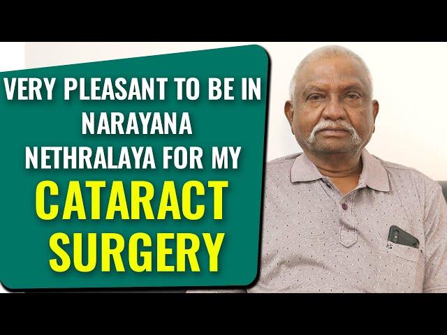 Very pleasant to be in Narayana Nethralaya for my cataract surgery