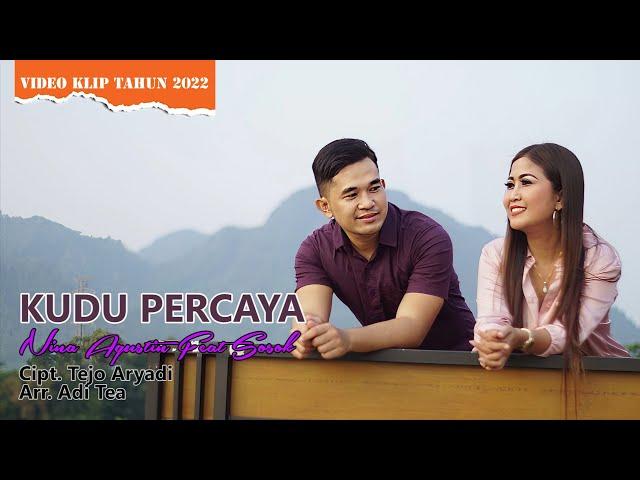 KUDU PERCAYA NINA AGUSTIN FEAT SOSOK LAGU TERBARU TAHUN 2022 (OFFICIAL MUSIK DAN VIDEO)