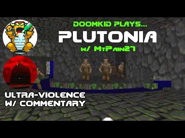 Doomkid plays PLUTONIA (w/ MtPain27) - PART 1