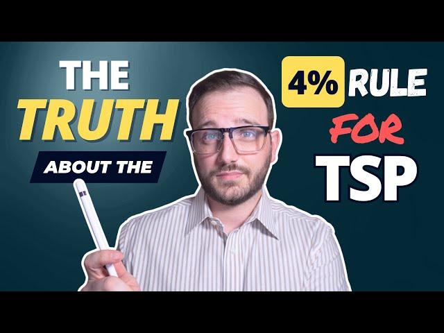 The TRUTH About the 4% Rule on Your TSP