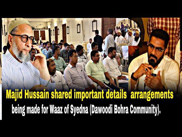 Majid Hussain shared important details  arrangements being made for Waaz of Syedna