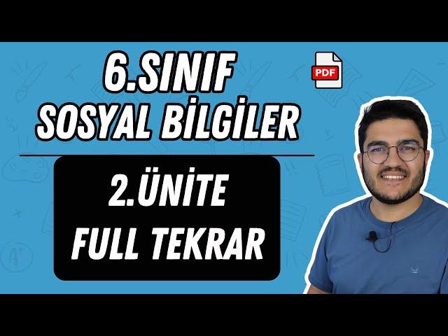 6.Sınıf Sosyal Bilgiler 2.Ünite Full Tekrar