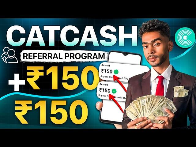 CatCash ₹150+₹150 LOOT! Referral Bug EXPOSED! Catcash Referral Code (B6B25Z1RA)