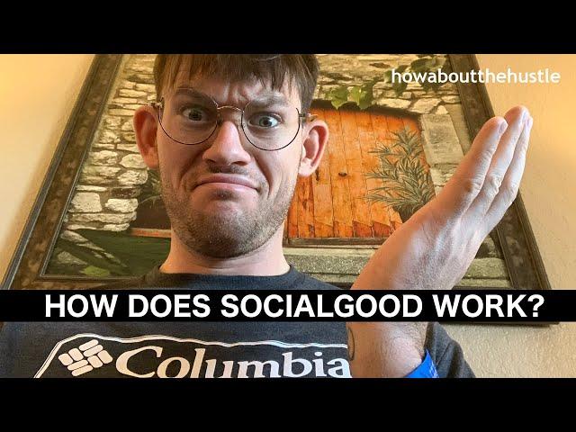 How does SOCIALGOOD work? VISUAL BREAKDOWN