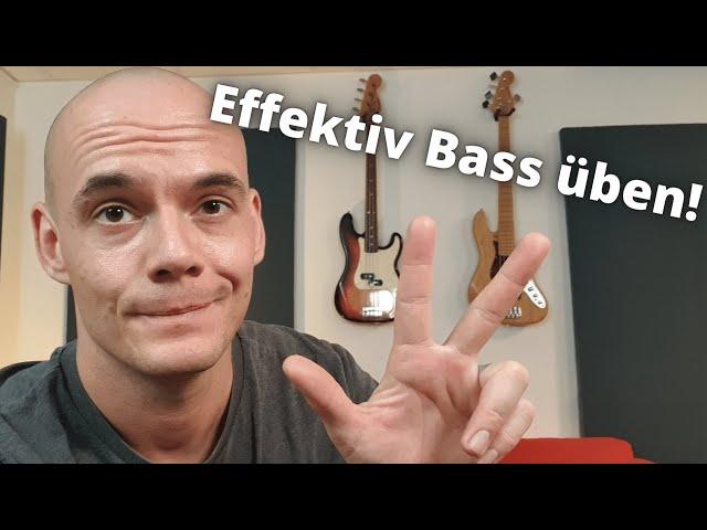 Drei Wege zum effektiven Bass Üben