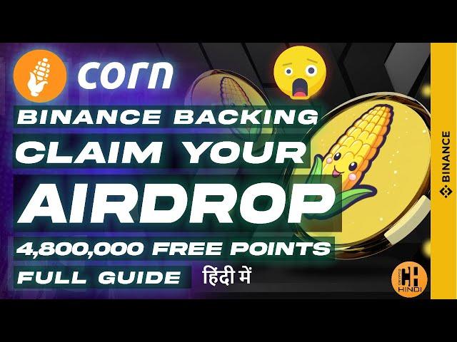 Corn - Claim Your Airdrop Free 4,800,000 Points, Full Guide - Hindi