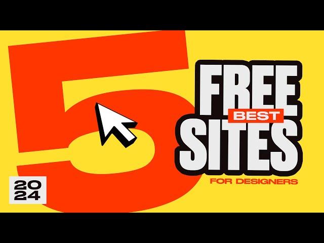 Best 5 FREE Sites All Graphic Designers Should Visit (2024)