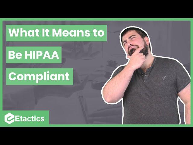 What It Means to Be HIPAA Compliant