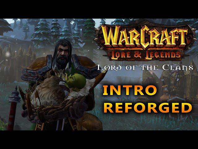 Warcraft 3 Lord of the Clans Reforged HD: Intro Cinematic