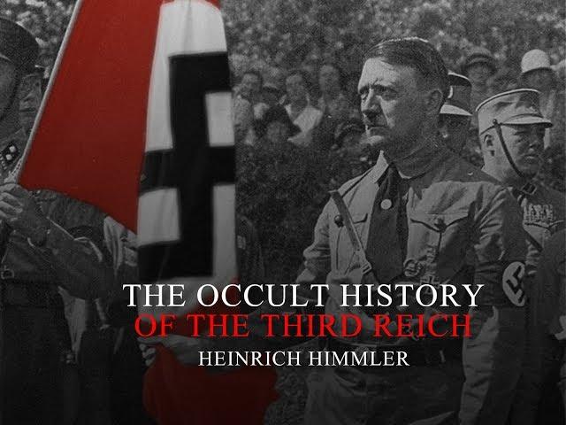 Occult History Of The 3rd Reich - Heinrich Himmler - Full Documentary