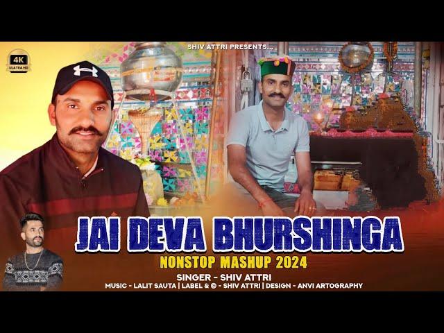 Jai Deva Bhurshinga | Non-Stop 2024 | Shiv Attri Music (SAM) | #shiv attri #jai deva bhurshinga