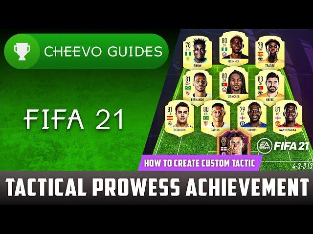 FIFA 21 - Tactical Prowess | Achievement / Trophy Guide **How to Create a Custom Tactic**