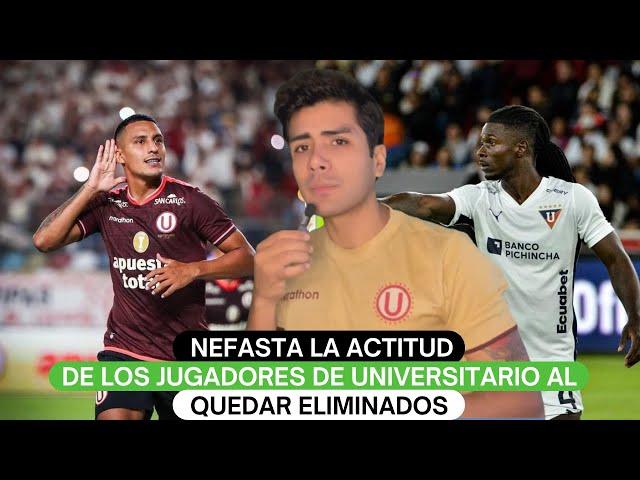 Nefasta la actitud de los jugadores de Universitario al quedar eliminados