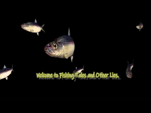 Welcome to Fishing Tales and Other Lies.