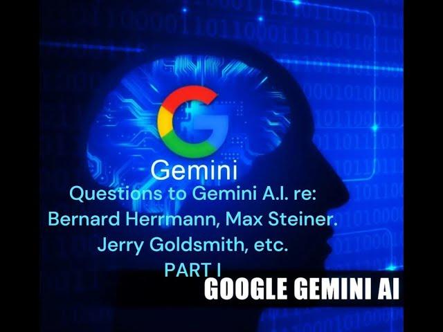 Film Music Questions to Google GEMINI A. I.  [Part I]