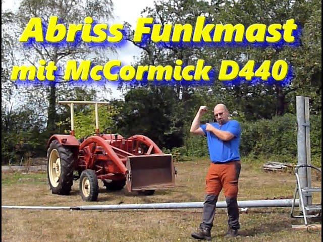 Traktor IHC McCormick D-440, Abriss Funkmast / Antennenmast mit Frontlader