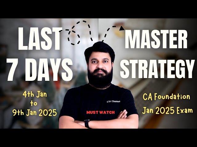 7 Days MASTER STRATEGY for CA Foundation I Next 7 Days Strategy to PASS CA Foundation Jan 2025 Exam