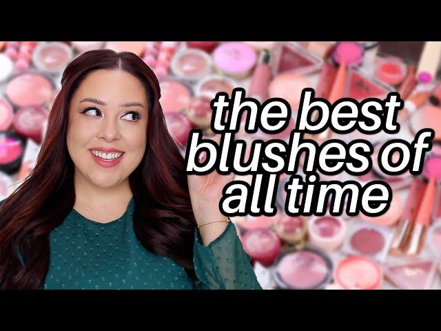 BEST BLUSHES OF ALL TIME! (i’ve tried HUNDREDS of them)