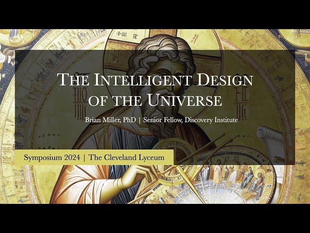 Physicist Brian Miller Uncovers The Intelligent Design of the Universe