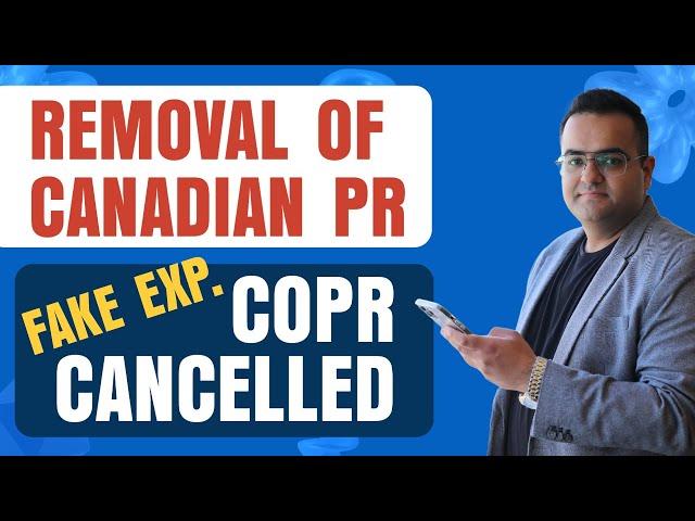 Canadian PR COPR can be Cancelled, IRCC investigating - Canada Immigration News Latest IRCC Updates