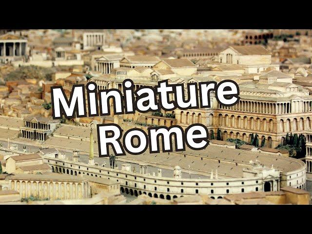 The largest handmade model of Imperial Rome