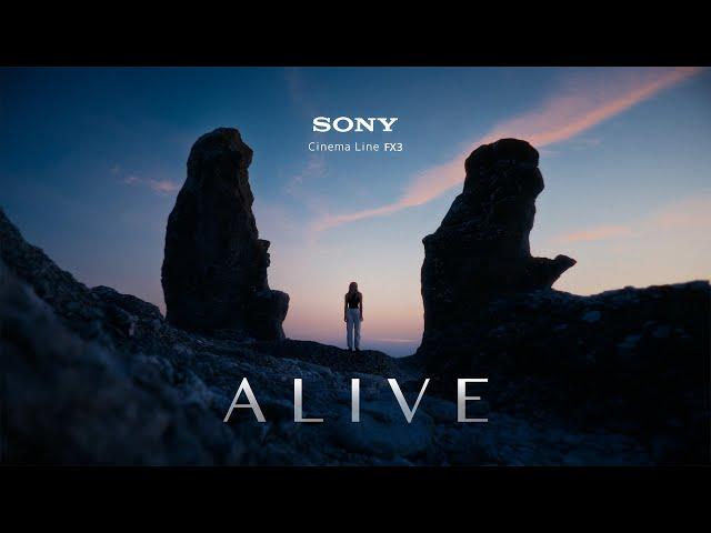 What makes you feel alive? | Sony FX3