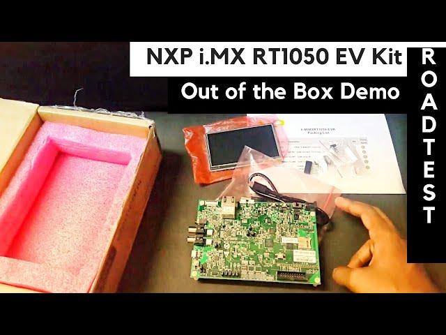 NXP MIMXRT1050 EVP Kit | Out of the box Demo | Element14 Roadtest