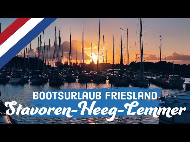 Bootsurlaub Friesland/Niederlande: Teil 1: Stavoren - Heeg - Lemmer auf dem Charterboot