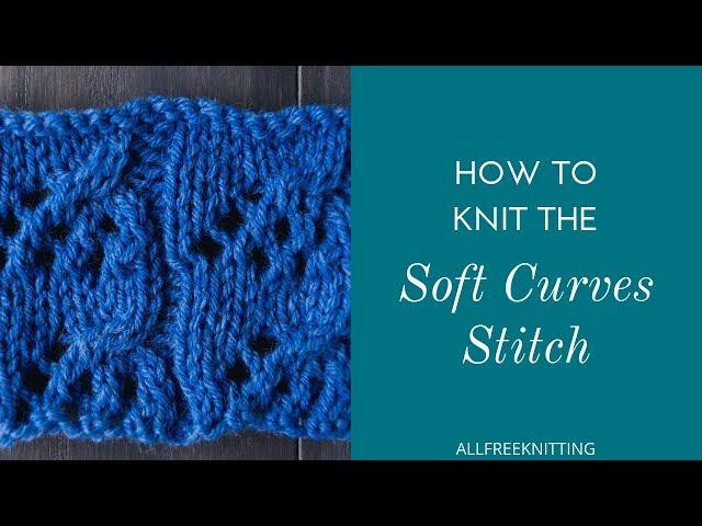 How to Knit the Soft Curves Stitch
