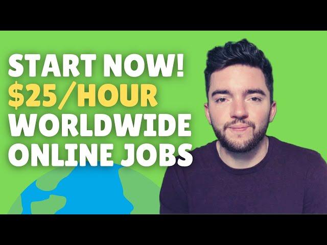 START IMMEDIATELY! $25/Hour Work from Anywhere in the World Online Jobs Hiring Now 2022