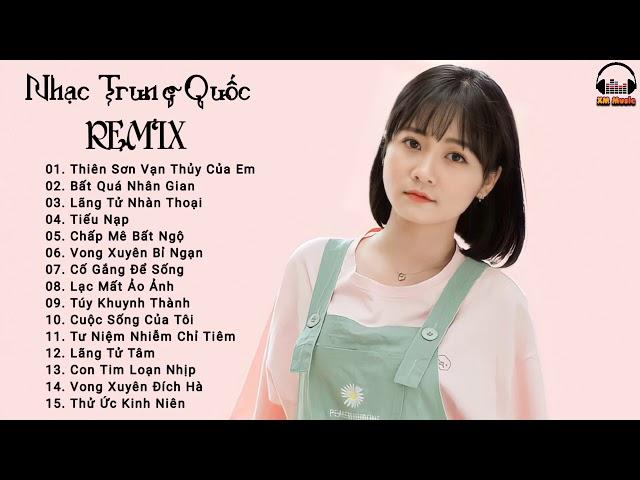 Chinese DJ Remix - LK Nhạc Tik Tok Trung Quốc Remix Hay Nhất Hiện Nay 2020 @xmmusic8065