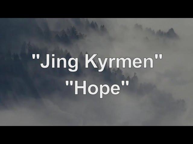 "Jingkyrmen". "HOPE".