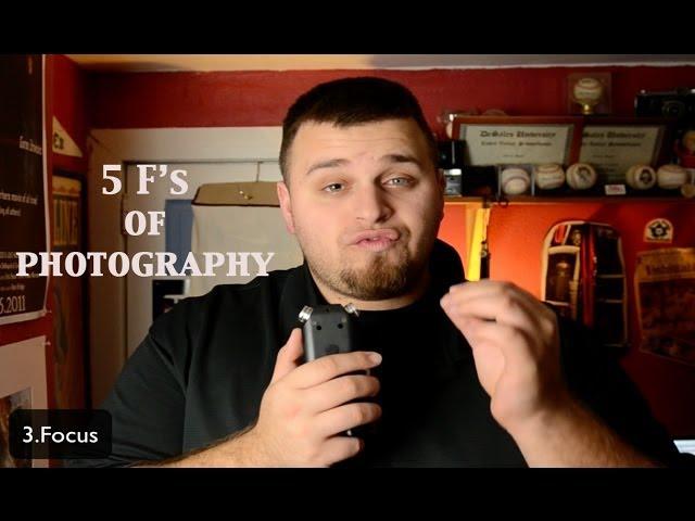 5 F'S OF PHOTOGRAPHY - The Guy With The Eye