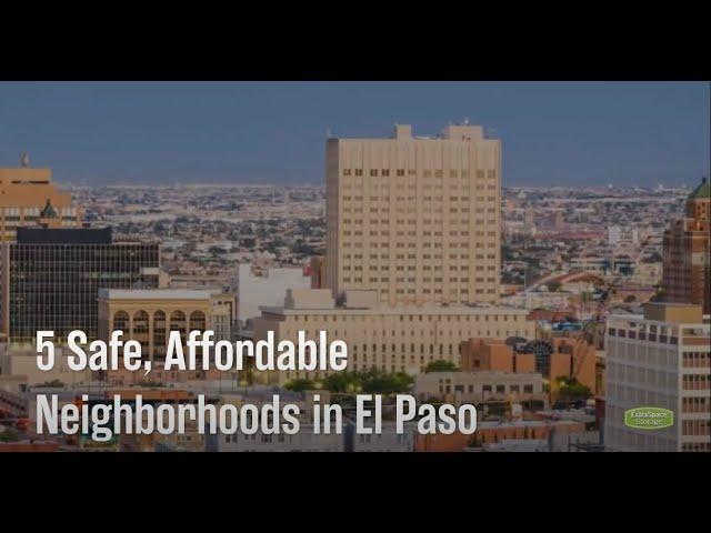 5 Safe, Affordable Neighborhoods in El Paso