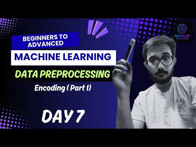 Encoding Categorical Data  Part 1: Label Encoding| ML Preprocessing | BrainLab Techies