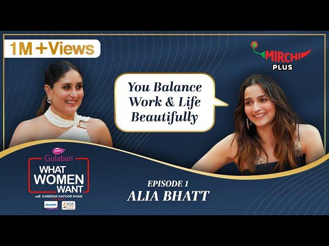 Alia Bhatt Interview by Kareena Kapoor Khan on What Women Want (EP- 1) | Mirchi Plus