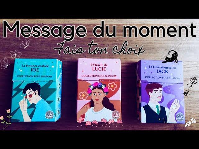 MESSAGE DU MOMENT QUE TU AS BESOIN D'ENTENDRE ?  3 CHOIX   INTEMPOREL