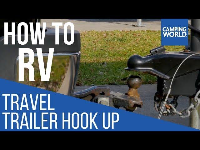 Hooking up a Travel Trailer - How To RV: Camping World