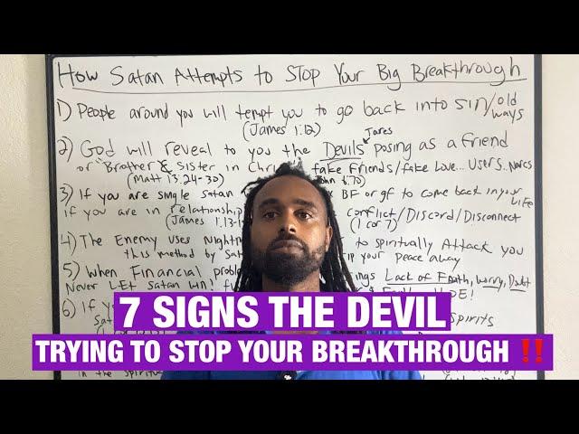 7 Signs Satan Is Trying To Stop Your Breakthrough