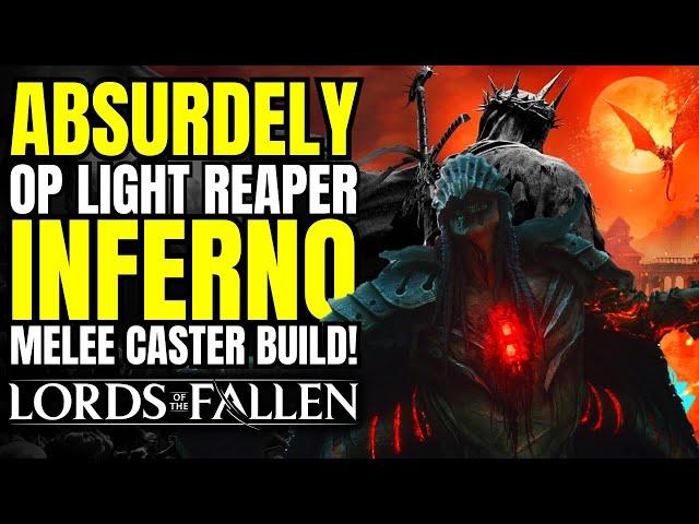 Lords Of The Fallen God Tier Absurdely OP Lightreaper Inferno Build