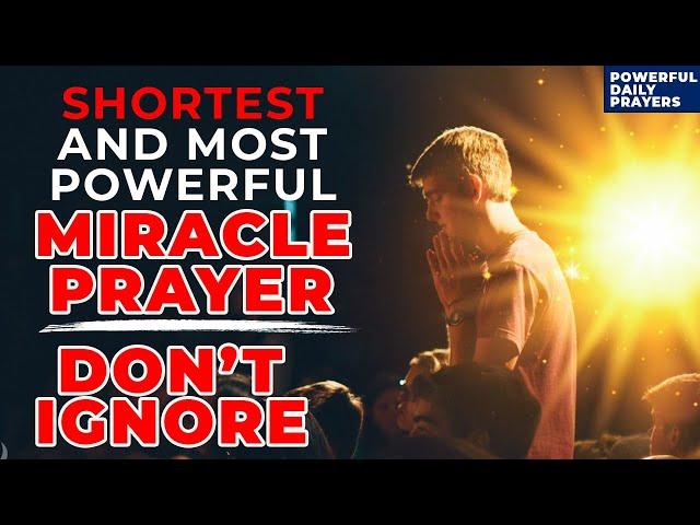 This Is The Shortest And Most Powerful Miracle Prayer for Impossible Situations | DON'T IGNORE