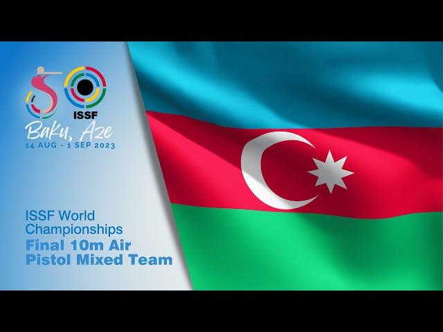 Highlights - 10m Air Pistol Mixed Team - 2023 Baku (AZE) - ISSF World Championship