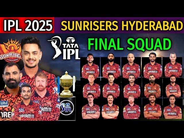 IPL 2025 Sunrisers Hyderabad Full & Final Squad | SRH Full Players Squad | SRH Squad for IPL 2025