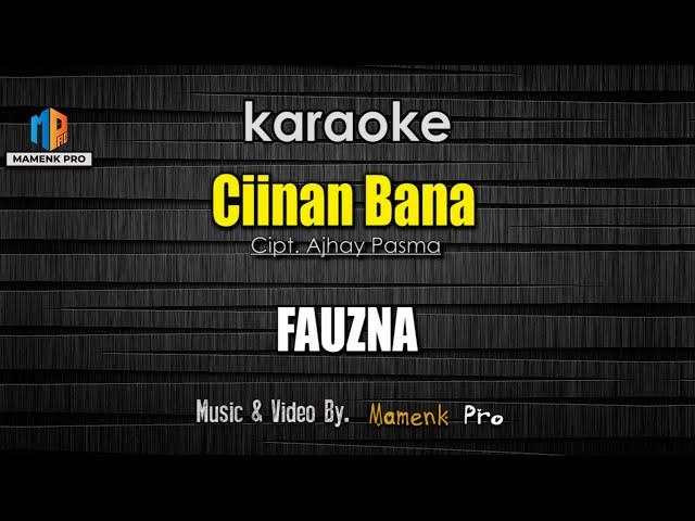 Karaoke Ciinan Bana - FAUZANA